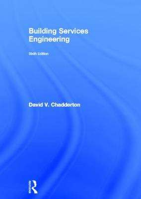 Building Services Engineering -  David V. Chadderton