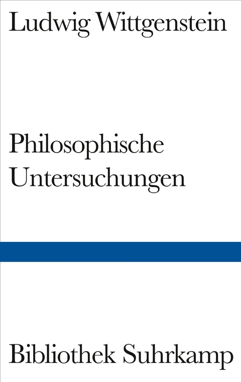 Philosophische Untersuchungen - Ludwig Wittgenstein