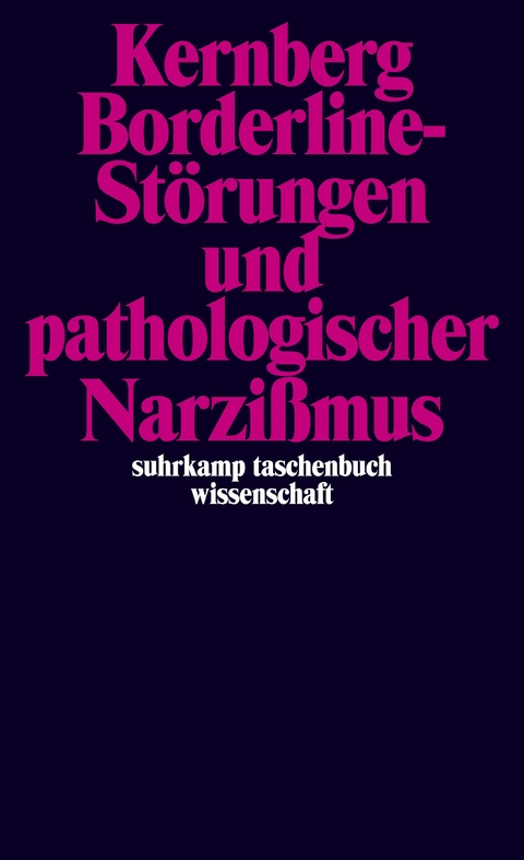 Borderline-Störungen und pathologischer Narzißmus - Otto F. Kernberg