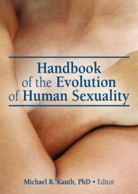 Handbook of the Evolution of Human Sexuality -  Michael R. Kauth