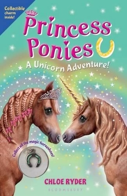 Princess Ponies: A Unicorn Adventure! - Chloe Ryder