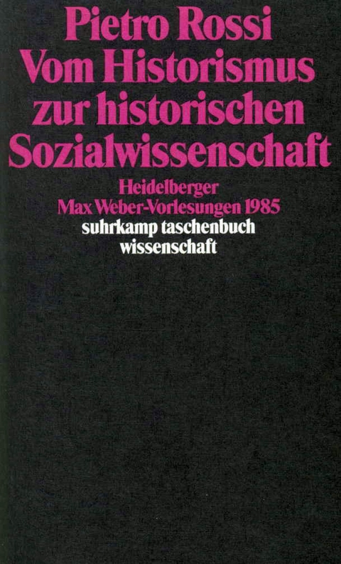 Vom Historismus zur historischen Sozialwissenschaft - Pietro Rossi