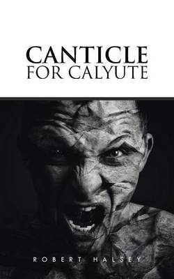 Canticle for Calyute - Robert Halsey