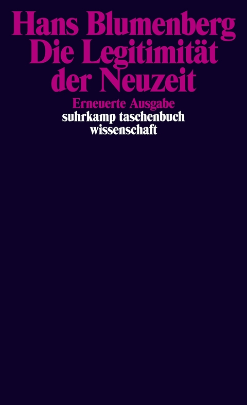 Die Legitimität der Neuzeit - Hans Blumenberg