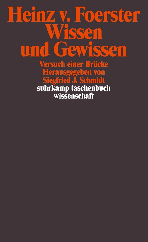 Wissen und Gewissen - Heinz von Foerster