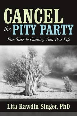 Cancel the Pity Party - Lita Rawdin Singer