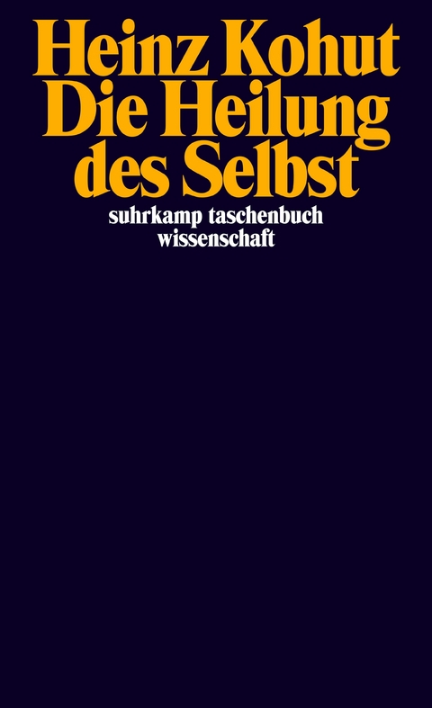 Die Heilung des Selbst - Heinz Kohut