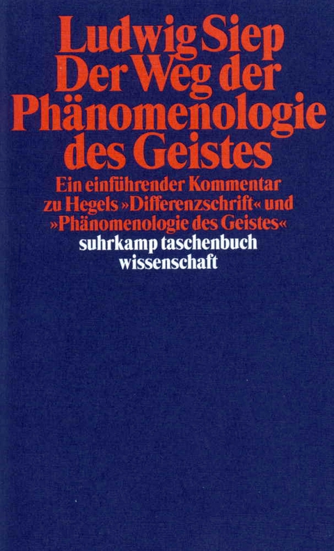 Hegels Philosophie – Kommentare zu den Hauptwerken. 3 Bände - Ludwig Siep