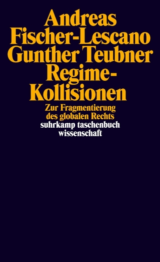 Regime-Kollisionen - Andreas Fischer-Lescano; Gunther Teubner