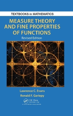 Measure Theory and Fine Properties of Functions, Revised Edition - Lawrence Craig Evans