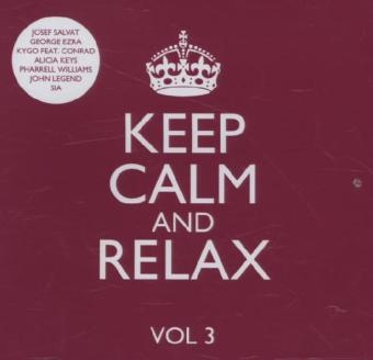 Keep Calm & Relax. Vol.3, 2 Audio-CDs -  Various
