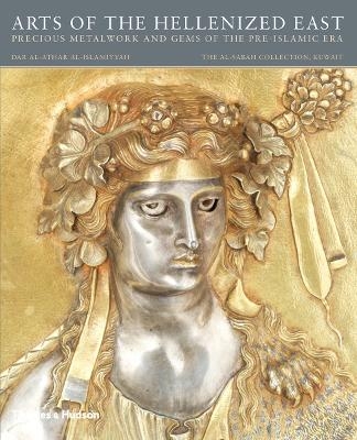 Arts of the Hellenized East: Precious Metalwork and Gems of the Pre-Islamic Era - Martha L. Carter