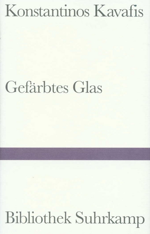 Gefärbtes Glas - Konstantin Kavafis