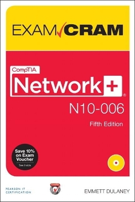 CompTIA Network+ N10-006 Exam Cram - Emmett Dulaney