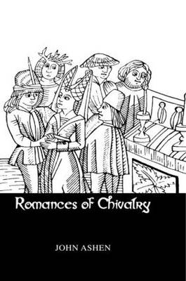 Romances Of Chivalry -  John Ashen