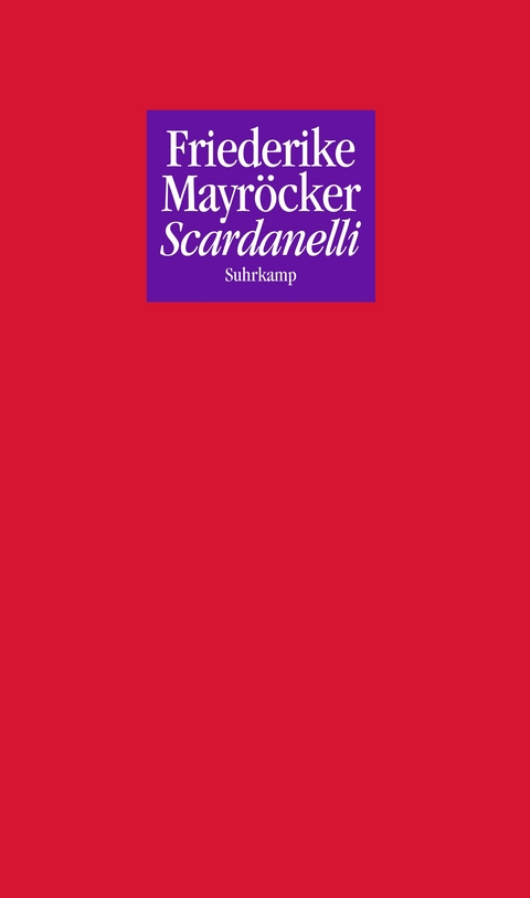 Scardanelli - Friederike Mayröcker