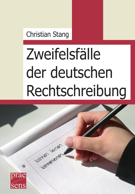 Zweifelsfälle der deutschen Rechtschreibung - Christian Stang