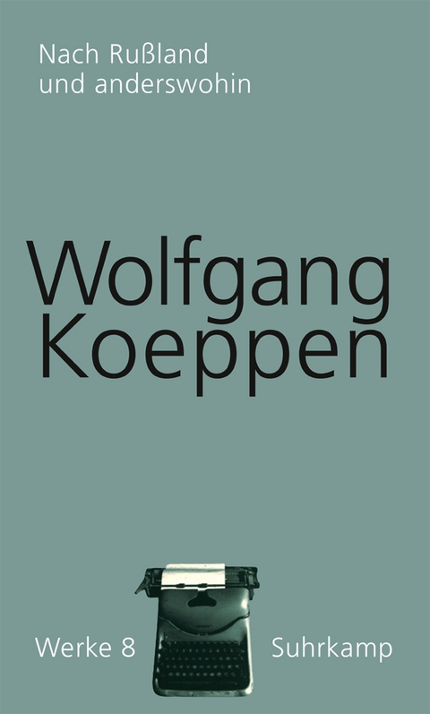 Werke in 16 Bänden - Wolfgang Koeppen