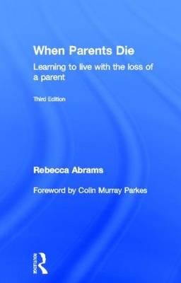 When Parents Die -  Rebecca Abrams