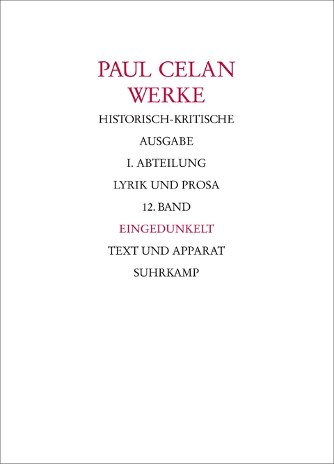 Werke. Historisch-kritische Ausgabe. I. Abteilung: Lyrik und Prosa - Paul Celan