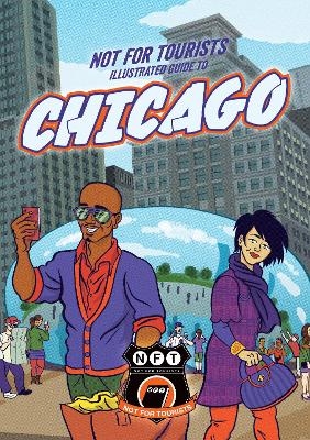 Not For Tourists Illustrated Guide to Chicago -  Not for Tourists