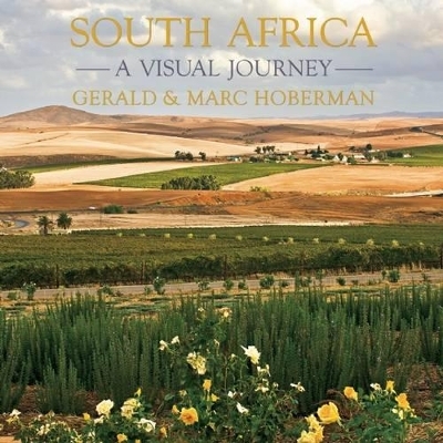 South Africa, A Visual Journey - Gerald Hoberman, Marc Hoberman