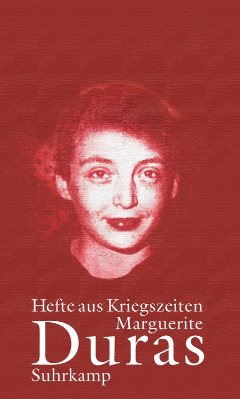 Hefte aus Kriegszeiten - Marguerite Duras