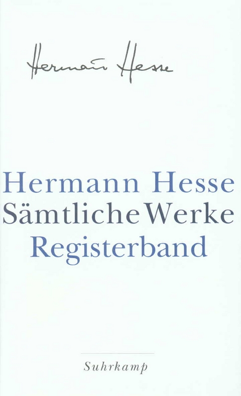 Sämtliche Werke in 20 Bänden und einem Registerband - Hermann Hesse
