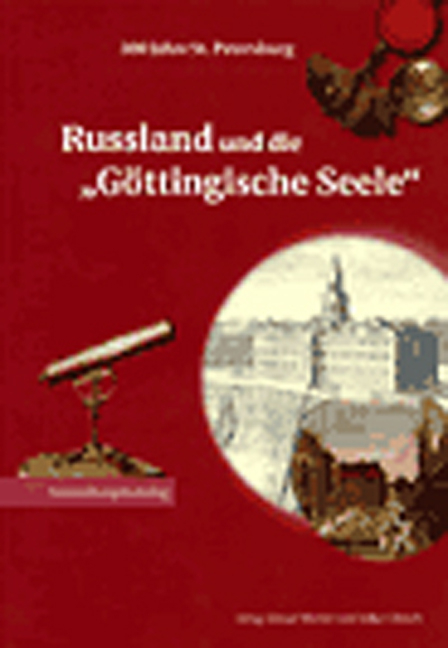 Russland und die "Göttingische Seele" - 