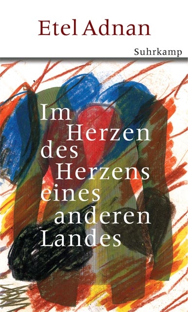 Im Herzen des Herzens eines anderen Landes - Etel Adnan