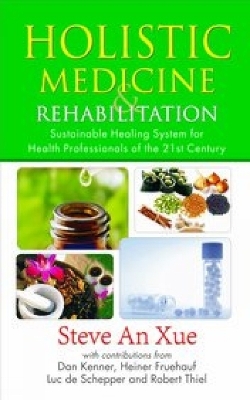 Holistic Medicine & Rehabilitation - Professor Steve An Xue