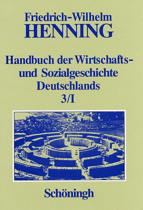 Deutsche Wirtschafts- und Sozialgeschichte in der ersten Hälfte des 20. Jahrhunderts - Hildburg Henning, Friedrich-Wilhelm Henning