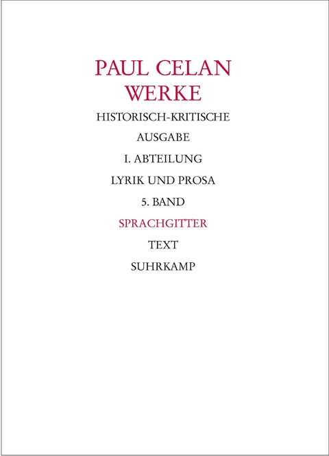 Werke. Historisch-kritische Ausgabe. I. Abteilung: Lyrik und Prosa - Paul Celan