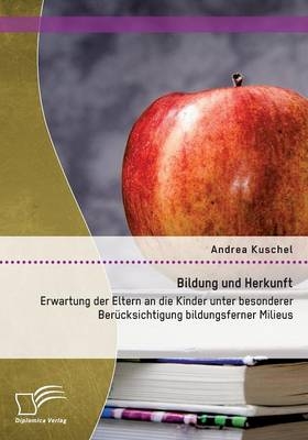 Bildung und Herkunft - Andrea Kuschel