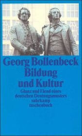 Bildung und Kultur - Georg Bollenbeck