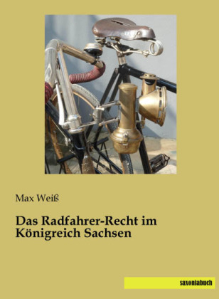 Das Radfahrer-Recht im Königreich Sachsen - 