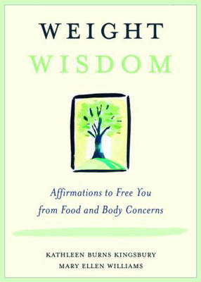 Weight Wisdom -  Kathleen Burns Kingsbury,  Mary Ellen Williams