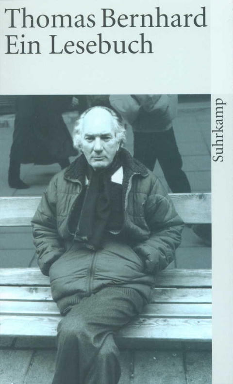 Thomas Bernhard. Ein Lesebuch - Thomas Bernhard