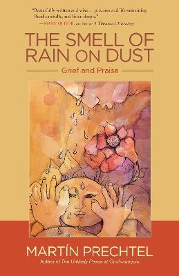 The Smell of Rain on Dust - Martín Prechtel