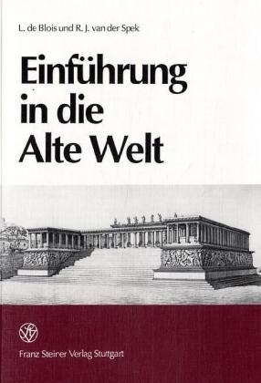 Einführung in die Alte Welt - Lukas De Blois, R. J. van der Spek
