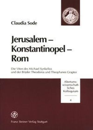 Jerusalem – Konstantinopel – Rom - Claudia Sode