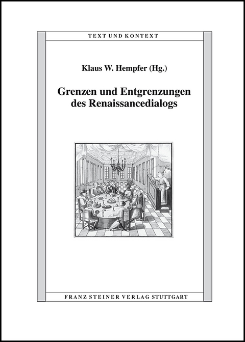 Grenzen und Entgrenzungen des Renaissancedialogs - 