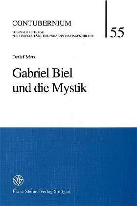 Gabriel Biel und die Mystik - Detlef Metz