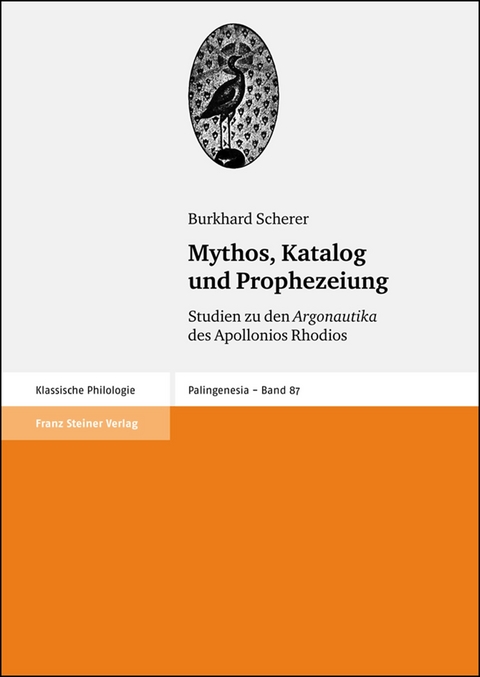 Mythos, Katalog und Prophezeiung - Burkhard Scherer