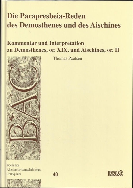 Die Parapresbeia-Reden des Demosthenes und des Aischines - Thomas Paulsen