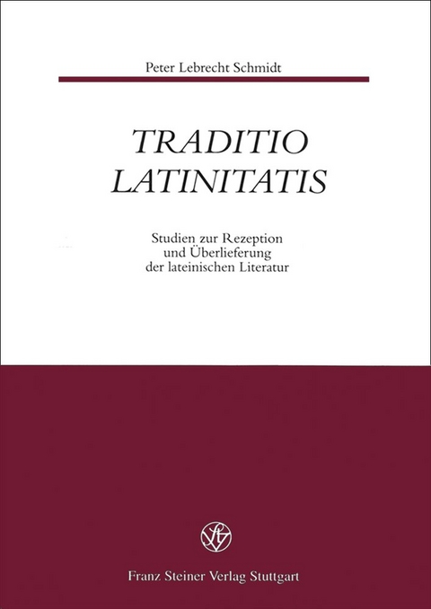 Traditio Latinitatis - Peter Lebrecht Schmidt