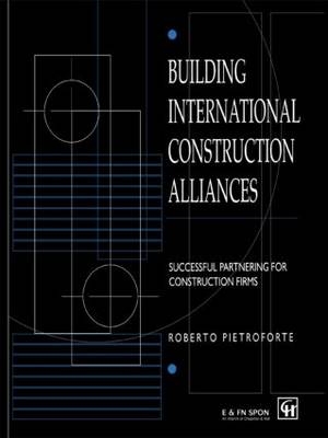 Building International Construction Alliances -  Roberto Pietroforte