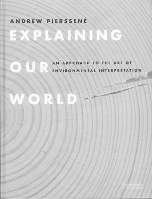 Explaining Our World -  Andrew Pierssene