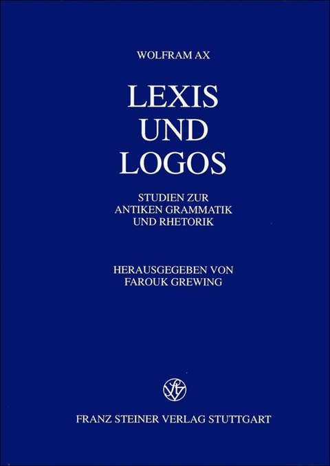 Lexis und Logos - Wolfram Ax