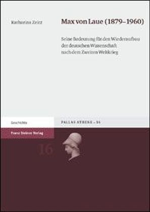 Max von Laue (1879-1960) - Katharina Zeitz